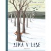 Zima v lese - Daniela Kulot Zima v lese - Daniela Kulot