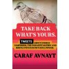 Take Back What's Yours Take Back What's Yours