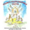 George Washington's Teeth (Deborah Chandra,Madeleine Comora,Brock Cole)() George Washington's Teeth (Deborah Chandra,Madeleine Comora,Brock Cole)()