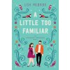 Little Too Familiar (Lish McBride)(Brožovaná) Little Too Familiar (Lish McBride)(Brožovaná)