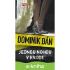 E-kniha Jednou nohou v hrobe - Dominik Dán E-kniha Jednou nohou v hrobe - Dominik Dán