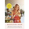 Get The Glow (Madeleine Shaw)(Pevná) Get The Glow (Madeleine Shaw)(Pevná)