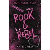 Rook & Rebel (Kate Crew)(Brožovaná) Rook & Rebel (Kate Crew)(Brožovaná)