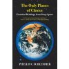 The Only Planet of Choice The Only Planet of Choice