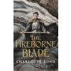 The Fireborne Blade - Charlotte Bond The Fireborne Blade - Charlotte Bond