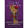 A Rose of Blood and Binding - Claire Legrand, Sourcebooks, Inc A Rose of Blood and Binding - Claire Legrand, Sourcebooks, Inc