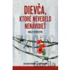 Dievča, ktoré nevedelo nenávidieť - Lidia Maksymowicz, Paolo Rodari Dievča, ktoré nevedelo nenávidieť - Lidia Maksymowicz, Paolo Rodari
