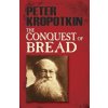 The Conquest of Bread Kropotkin Peter Paperback