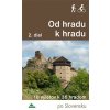 Od hradu k hradu 2. diel (Daniel Kollár, Ján Lacika) Od hradu k hradu 2. diel (Daniel Kollár, Ján Lacika)