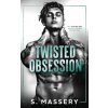 Twisted Obsession (S. Massery)(Brožovaná) Twisted Obsession (S. Massery)(Brožovaná)
