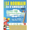 APPRENDRE LE ROUMAIN EN S'AMUSANT - POUR LES ADULTES (LINGUAS CLASSICS)(Brožovaná) APPRENDRE LE ROUMAIN EN S'AMUSANT - POUR LES ADULTES (LINGUAS CLASSICS)(Brožovaná)
