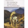 Po stopách templárov na… Po stopách templárov na…