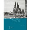 Cologne Cathedral in World War II Cologne Cathedral in World War II