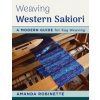 Weaving Western Sakiori (Amanda Robinette)(Brožovaná) Weaving Western Sakiori (Amanda Robinette)(Brožovaná)
