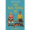 Like Real People Do Like Real People Do