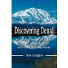 Discovering Denali Discovering Denali