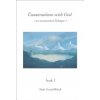 Conversations with God (Neale Donald Walsch)(Pevná) Conversations with God (Neale Donald Walsch)(Pevná)