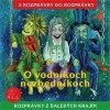 O vodníkoch nezbedníkoch O vodníkoch nezbedníkoch