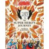 Super Hero’s Journey - Patrick Mcdonnell Super Hero’s Journey - Patrick Mcdonnell