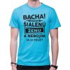 Fajntričko V Pánské tričko - Bacha! Mám šialenú ženu... Fajntričko V Pánské tričko - Bacha! Mám šialenú ženu...