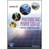 Photovoltaic Power System - Modeling, Design, and Control (Weidong Xiao)(Pevná) Photovoltaic Power System - Modeling, Design, and Control (Weidong Xiao)(Pevná)