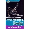 Oxford Read and Discover: Level 6 - Your Amazing Body Audio CD Pack - Robert Quinn Oxford Read and Discover: Level 6 - Your Amazing Body Audio CD Pack - Robert Quinn