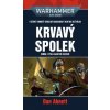 Krvavý spolek - Dan Abnett Krvavý spolek - Dan Abnett