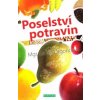 Poselství potravin - Drgoncová Lenka Poselství potravin - Drgoncová Lenka