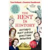 The Rest is History - Tom Holland, Dominic Sandbrook The Rest is History - Tom Holland, Dominic Sandbrook