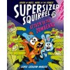 Supersized Squirrel: Attack of the Zombears Supersized Squirrel: Attack of the Zombears