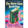 The Moon Glow Bookshop (Shanna Tan)(Brožovaná) The Moon Glow Bookshop (Shanna Tan)(Brožovaná)