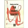 Tak pravil Svatý Vincent - Pablo de Sax Tak pravil Svatý Vincent - Pablo de Sax