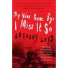 My War Gone by, I Miss it So - Loyd, Anthony My War Gone by, I Miss it So - Loyd, Anthony
