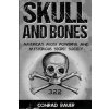 Skull and Bones: America's Most Powerful and Mysterious Secret Society (Conrad Bauer)(Brožovaná) Skull and Bones: America's Most Powerful and Mysterious Secret Society (Conrad Bauer)(Brožovaná)