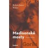 Madisonské mosty - Robert James Waller Madisonské mosty - Robert James Waller