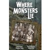Where Monsters Lie (Piotr Kowalski)(Brožovaná) Where Monsters Lie (Piotr Kowalski)(Brožovaná)