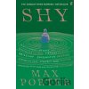 Shy - Max Porter Shy - Max Porter
