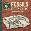 Fossils for Kids: A Junior Scientist's Guide to Dinosaur Bones, Ancient Animals, and Prehistoric Life on Earth (Pevná) Fossils for Kids: A Junior Scientist's Guide to Dinosaur Bones, Ancient Animals, and Prehistoric Life on Earth (Pevná)