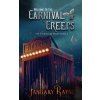 Carnival of Creeps (January Rayne,Dallas Ann)(Brožovaná) Carnival of Creeps (January Rayne,Dallas Ann)(Brožovaná)