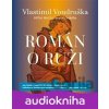 Román o růži - Vlastimil Vondruška Román o růži - Vlastimil Vondruška