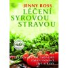 Léčení syrovou stravou - Jenny Ross Léčení syrovou stravou - Jenny Ross