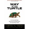 Way of the Turtle: The Secret Methods that Turned Ordinary People into Legendary Traders Way of the Turtle: The Secret Methods that Turned Ordinary People into Legendary Traders