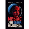 Mesiac je drsná milenka Mesiac je drsná milenka