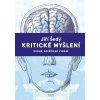Kritické myšlení Kritické myšlení