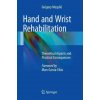 Hand and Wrist Rehabilitation (Gregory Mesplie)(Brožovaná) Hand and Wrist Rehabilitation (Gregory Mesplie)(Brožovaná)