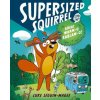 Supersized Squirrel and the Great Wham-o-Kablam-o! (Paperback) Supersized Squirrel and the Great Wham-o-Kablam-o! (Paperback)