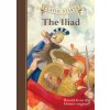 Classic Starts (R): The Iliad Classic Starts (R): The Iliad