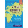 V zajatí geografie - Tim Marshall V zajatí geografie - Tim Marshall