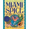 Miami Spice (Steven Raichlen,Robin Zingone)(Brožovaná) Miami Spice (Steven Raichlen,Robin Zingone)(Brožovaná)