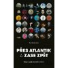 Přes Atlantik a zase zpět Přes Atlantik a zase zpět